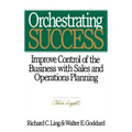 Orchestrating Success: Improve Control of the Business with Sales & Operations Planning