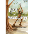 Igor the Woodcutter