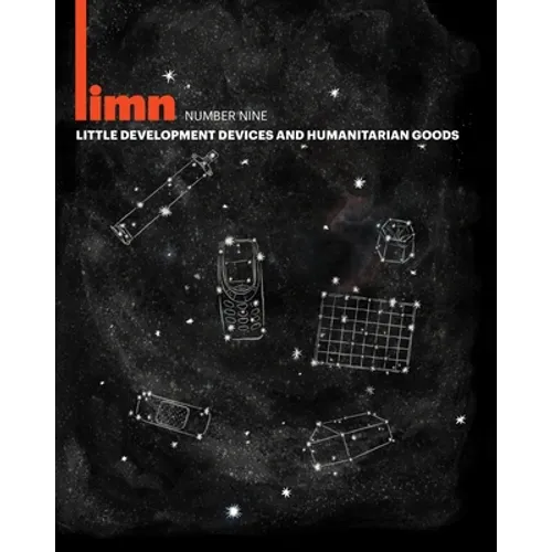 Limn Number 9: Little Development Devices/Humanitarian Goods