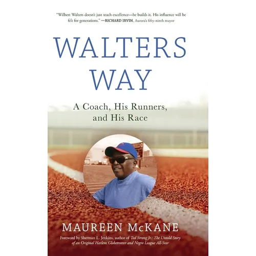 Walters Way: A Coach, His Runners, and His Race