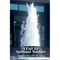 A Call To Spiritual Warfare