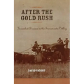 After the Gold Rush: Tarnished Dreams in the Sacramento Valley
