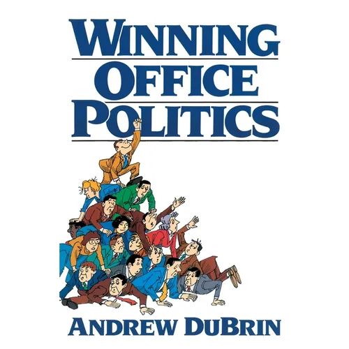 Winning Office Politics: Du Brin's Guide for the 90s
