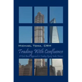 Trading with Confluence: A Risk-Based Approach to Trading Equity Index Futures