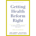 Getting Health Reform Right, Anniversary Edition: A Guide to Improving Performance and Equity