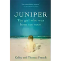 Juniper: The Girl Who Was Born Too Soon