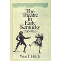 The Theatre in Early Kentucky: 1790-1820