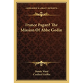 France Pagan? The Mission Of Abbe Godin