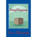 DropShipping: The Ultimate Dropshipping Guide