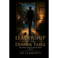 Leadership at the Dinner Table