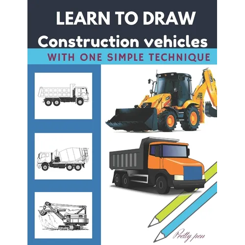 Learn to draw construction vehicles: With one simple technique