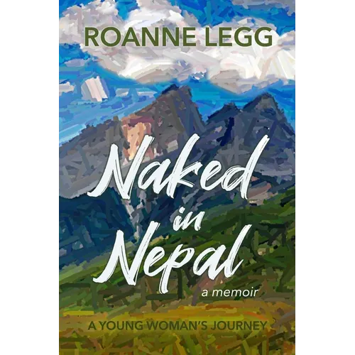 Naked in Nepal: A Young Woman's Journey
