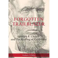 Forgotten Trailblazer: Joseph B. Chiles and the Making of California