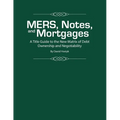 MERS, Notes, and Mortgages: A Title Guide to the New Matrix of Debt Ownership and Negotiability