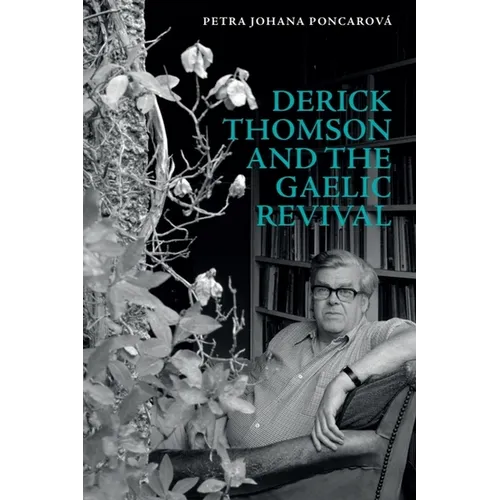 Derick Thomson and the Gaelic Revival