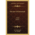 The Jew Of Denmark: A Tale (1852)