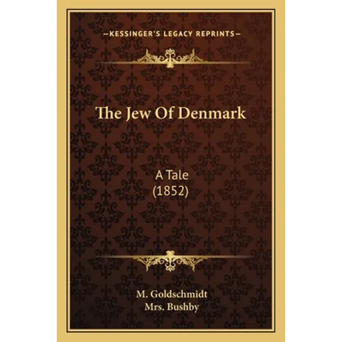 The Jew Of Denmark: A Tale (1852)