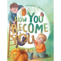 How You Become You