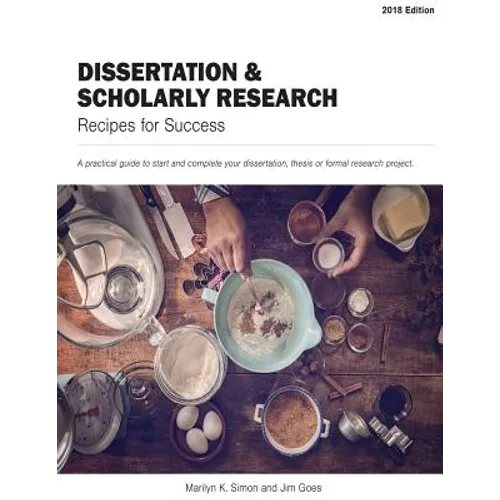 Dissertation and Scholarly Research: Recipes for: 2018 Edition