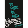New Weapons, Old Politics: America's Military Procurement Muddle