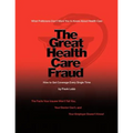 The Great Health Care Fraud