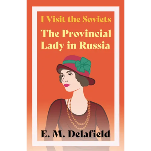 I Visit the Soviets - The Provincial Lady in Russia
