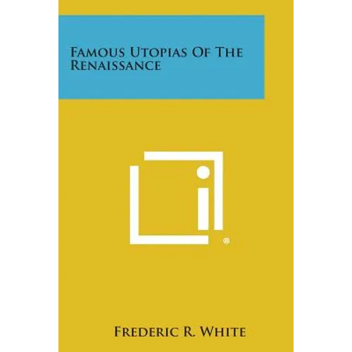 Famous Utopias of the Renaissance