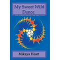 My Sweet Wild Dance