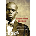 Uncontrollable Blackness: African American Men and Criminality in Jim Crow New York