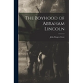 The Boyhood of Abraham Lincoln
