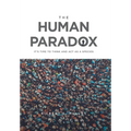 The Human Paradox: It's Time to Think and Act as a Species