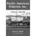 Pacific American Fisheries, Inc.: History of a Washington State Salmon Packing Company, 1890-1966