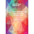 Rethinking Colonial Legacies across Southeast Asia