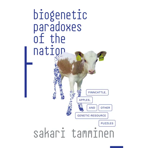 Biogenetic Paradoxes of the Nation: Finncattle, Apples, and Other Genetic-Resource Puzzles