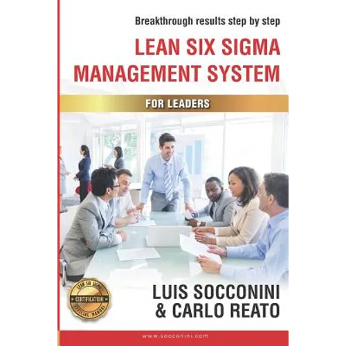 Lean Six Sigma Management System: Breakthrough Results Step by Step