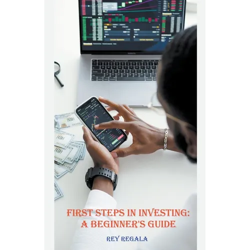 First Steps in Investing: A Beginner's Guide