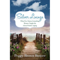 Silver Linings: What Five Ninety-Something Women Taught Me About Positive Aging