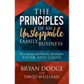 The Principles of an Unstoppable Family-Business: How Successful Family Businesses Think and Grow