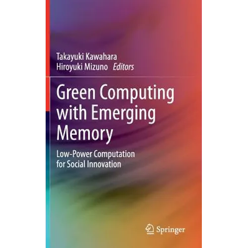 Green Computing with Emerging Memory: Low-Power Computation for Social Innovation