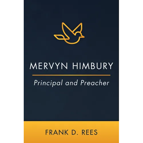 Mervyn Himbury: Principal and Preacher