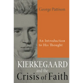 Kierkegaard and the Crisis of Faith
