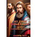 My First Bible Tales: A children's illustrated storybook