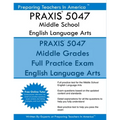 PRAXIS 5047 Middle School English Language Arts