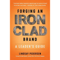Forging An Ironclad Brand: A Leader's Guide