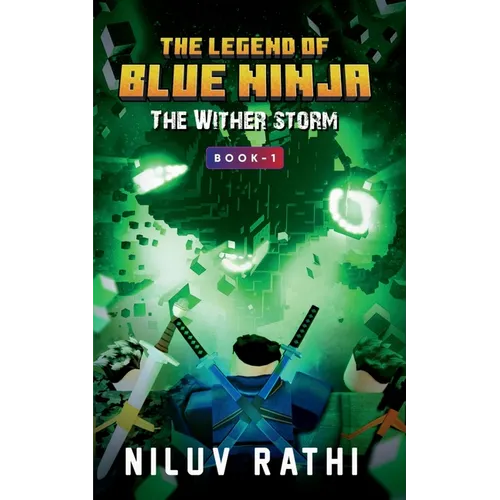 The Legend Of Blue Ninja: The Wither Storm