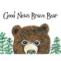Good News Brave Bear
