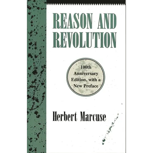 Reason and Revolution: Hegel and the Rise of Social Theory