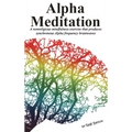 Alpha Meditation: A nonreligious mindfulness exercise that produces synchronous Alpha frequency brainwaves