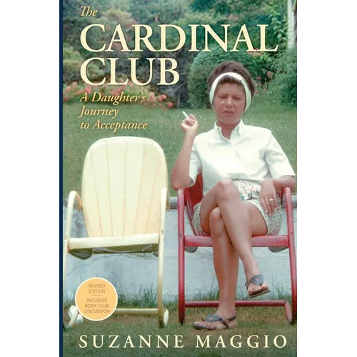 The Cardinal Club: A Daughter's Journey to Acceptance