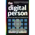 The Digital Person: Technology and Privacy in the Information Age